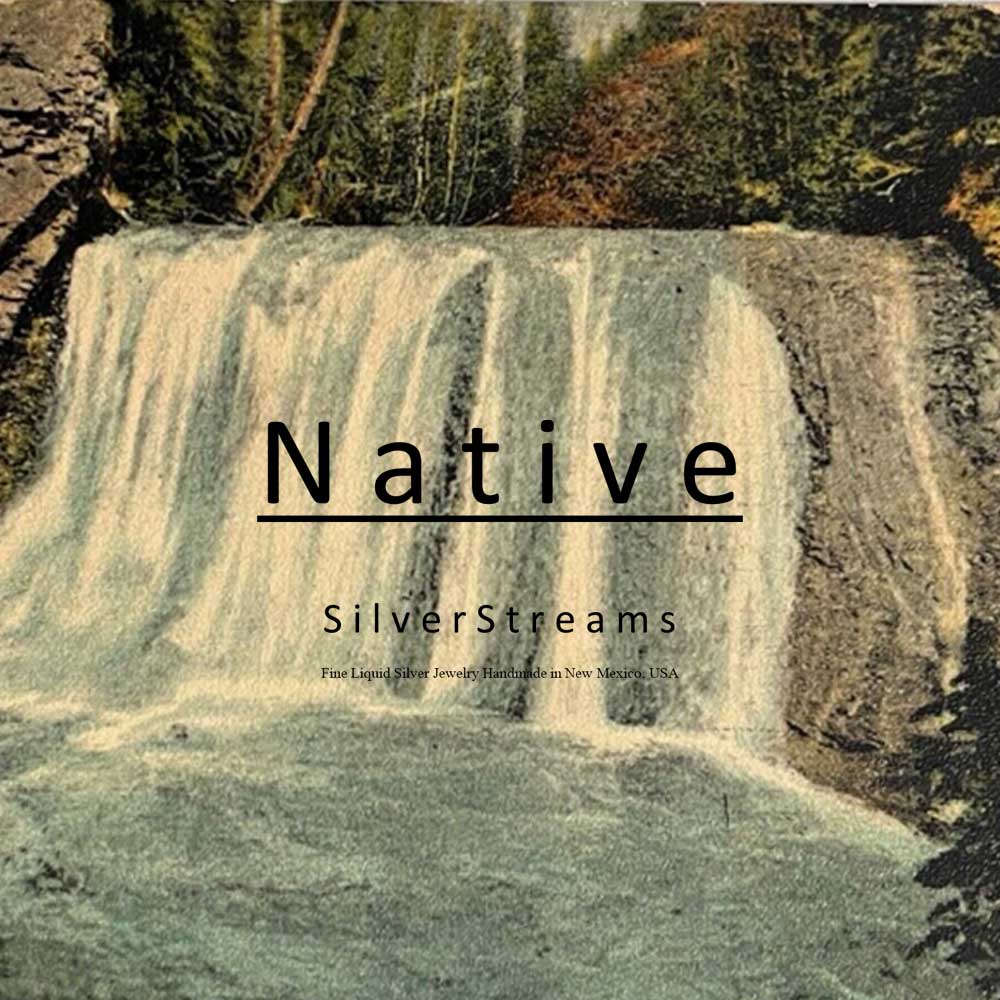 NATIVE SILVER STREAMS